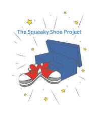 The Squeaky Shoe Project